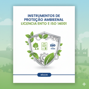 Instrumentos de Proteção Ambiental, Licenciamento e ISO 14001- ebook