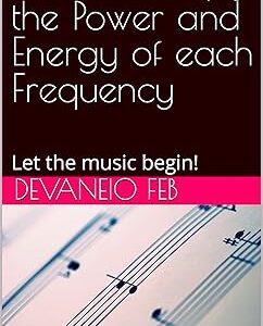 Music Therapy: the Power and Energy of each Frequency - ebook