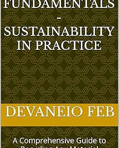 Recycling Fundamentals: A Comprehensive Guide to Recycling Any Material - ebook