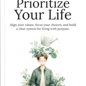 Prioritize Your Life - ebook